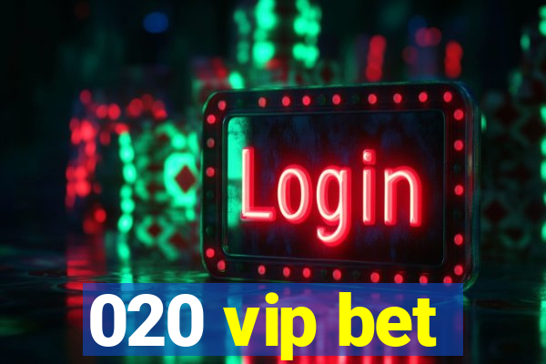 020 vip bet